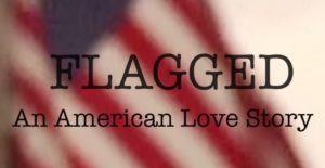 2018 Longleaf Film Festival Official Selection: Flagged: An American Love Story