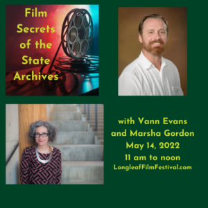 state archivist Vann Evans and filmmaker and film historian Marsha Gordon lead this workshop at Longleaf 2022