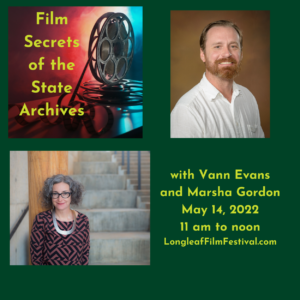 state archivist Vann Evans and filmmaker and film historian Marsha Gordon led this workshop at Longleaf 2022